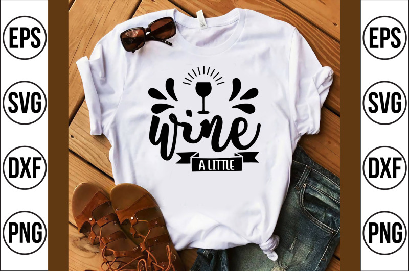 wine-a-little-svg-cut-file