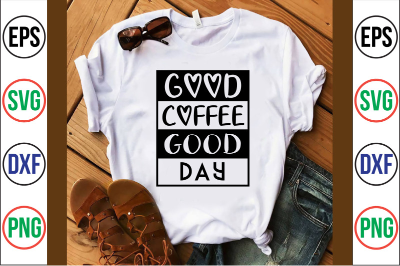 good-coffee-good-day-svg-cut-file