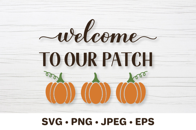 welcome-to-our-patch-fall-quote-autumn-svg