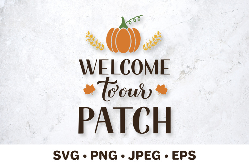 welcome-to-our-patch-lettering-autumn-quote