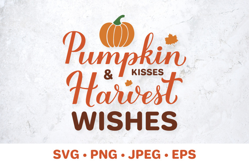 pumpkin-kisses-and-harvest-wishes-svg-funny-fall-quote