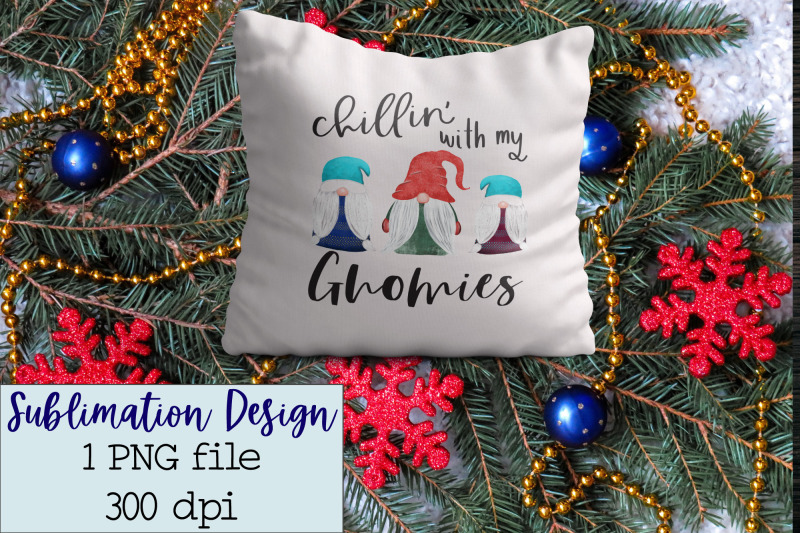 sublimation-christmas-chillin-039-with-my-gnomies