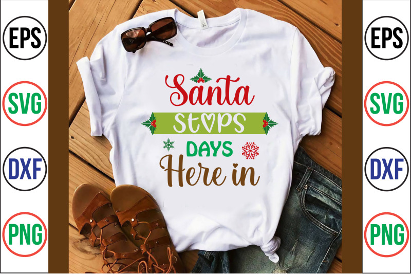 santa-stops-here-in-days-svg-cut-file