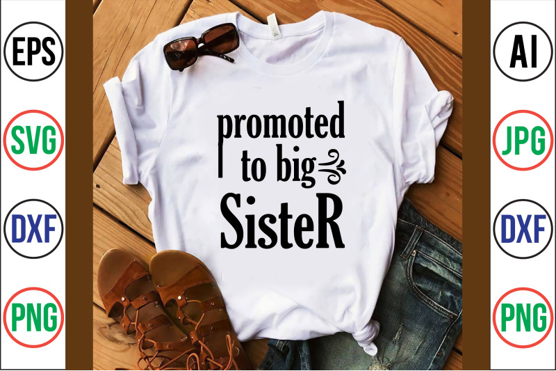 promoted-to-big-sister-svg-cut-file