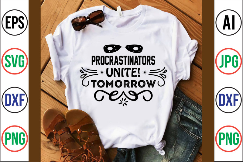 procrastinators-unite-tomorrow-svg-cut-file