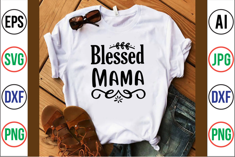 blessed-mama-svg-cut-file