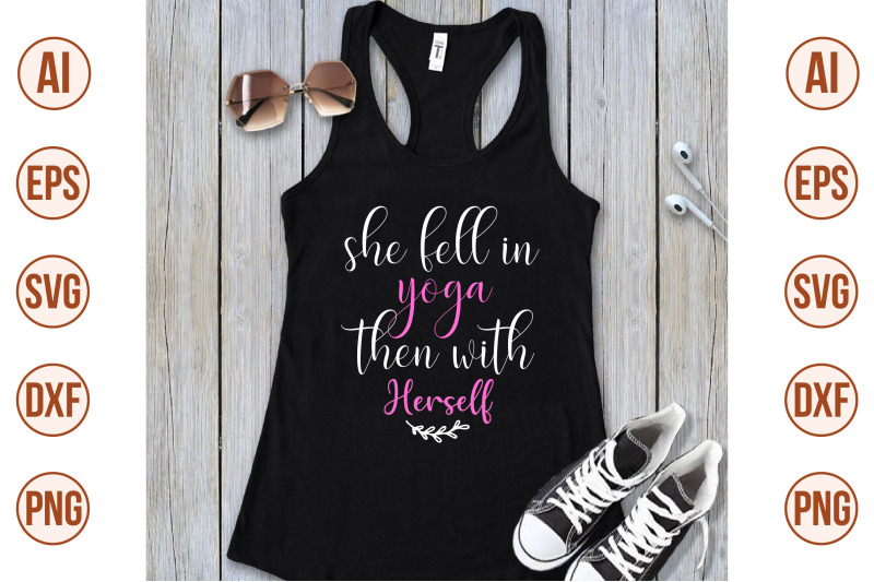 she-fell-in-love-with-yoga-then-with-herself-svg-cut-file