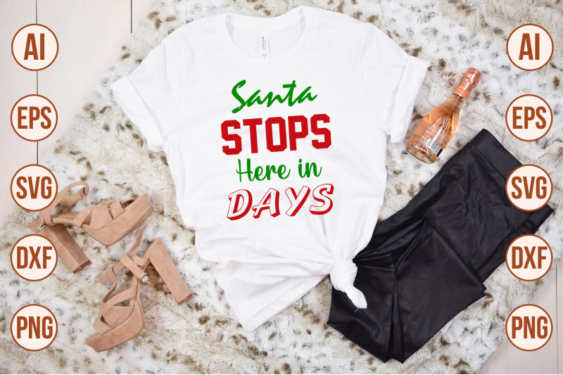 santa-stops-here-in-days-svg-cut-file