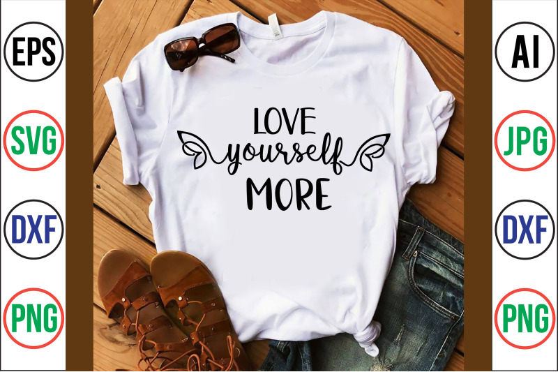 love-yourself-more-svg-cut-file