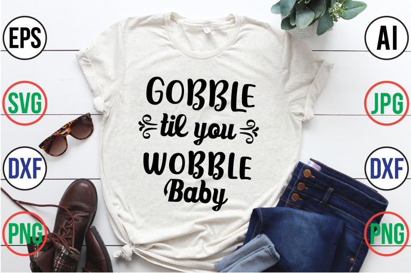 gobble-til-you-wobble-baby-svg-cut-file