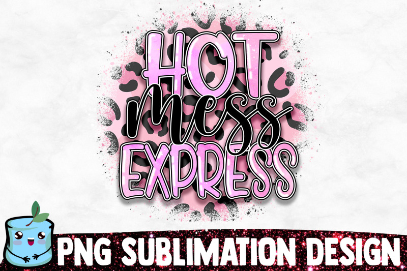 hot-mess-express-sublimation-design