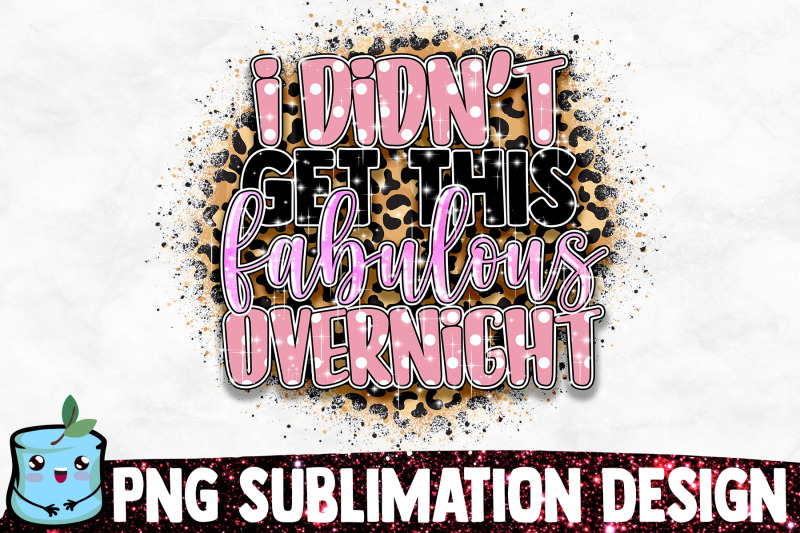 i-didn-039-t-get-this-fabulous-overnight-sublimation-design
