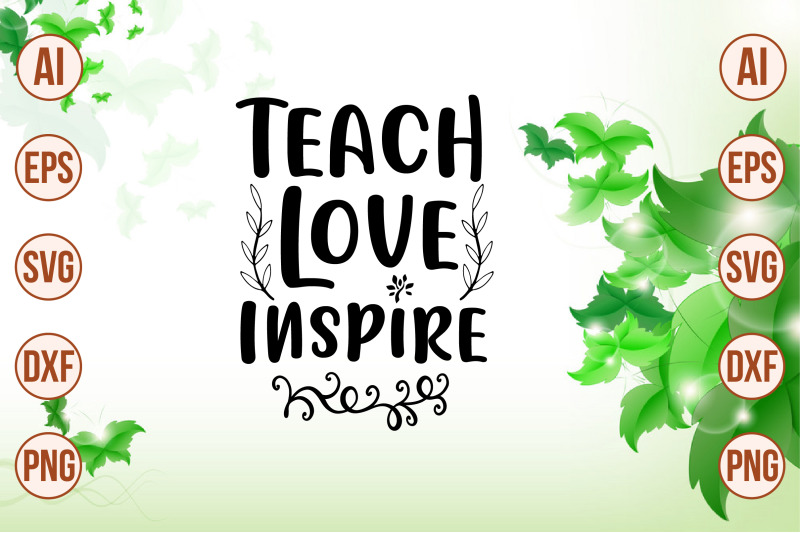 teach-love-inspire-svg-cut-file