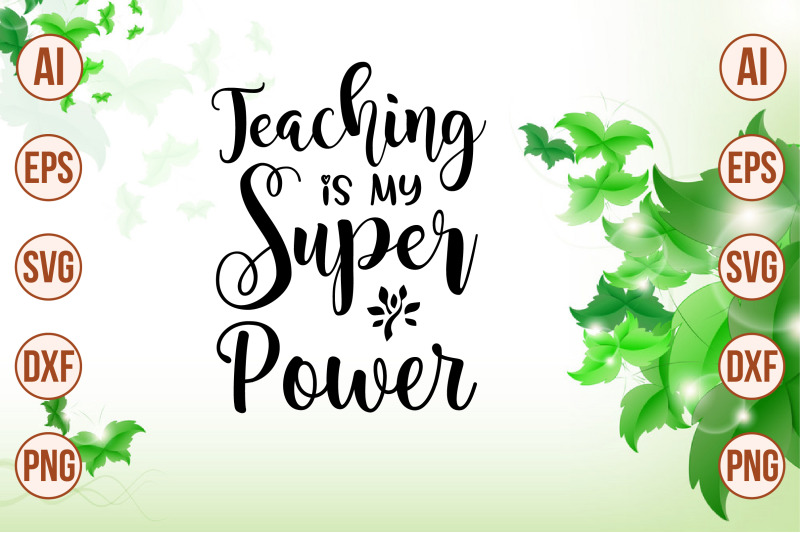 teaching-is-my-super-power-svg-cut-file