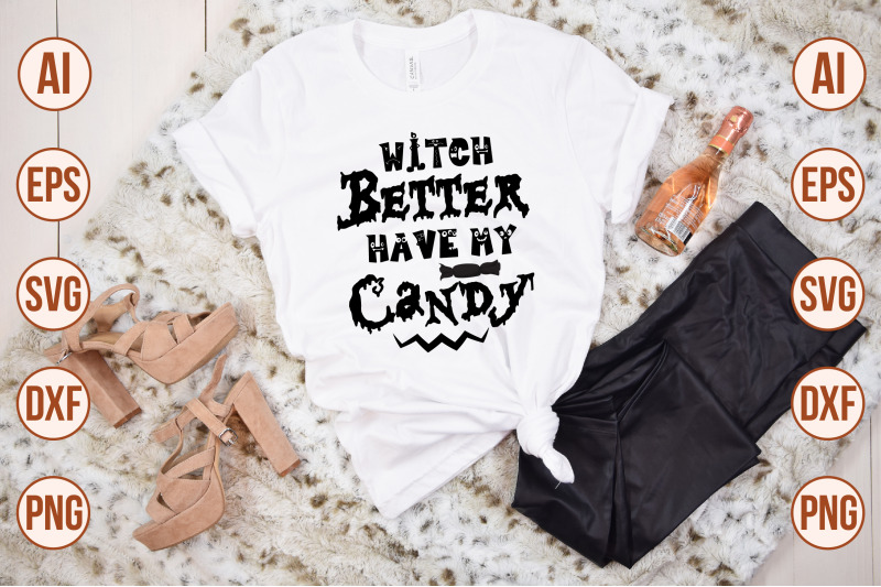 witch-better-have-my-candy-svg-cut-file