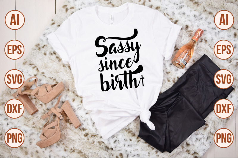 sassy-since-birth-svg-cut-file