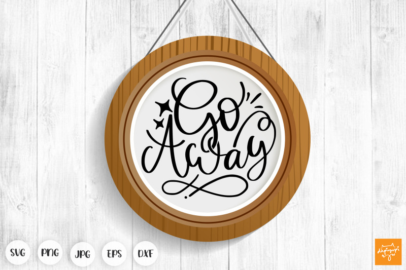 go-away-svg-funny-door-sign-farmhouse-sign