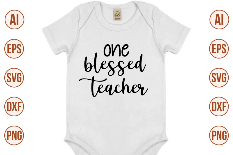 one-blessed-teacher-svg-cut-file