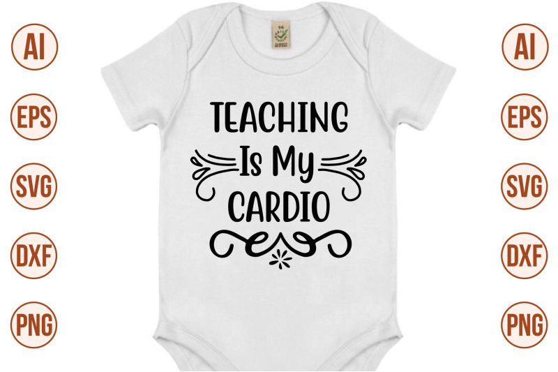 teaching-is-my-cardio-tshirt