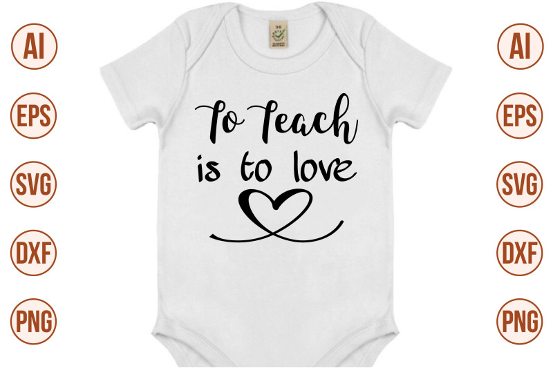 to-teach-is-to-love-svg-cut-file