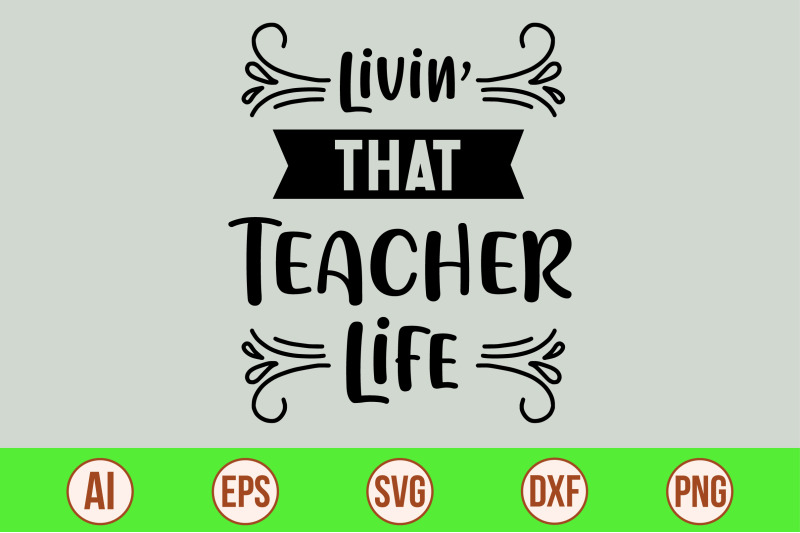 livin-that-teacher-life-svg