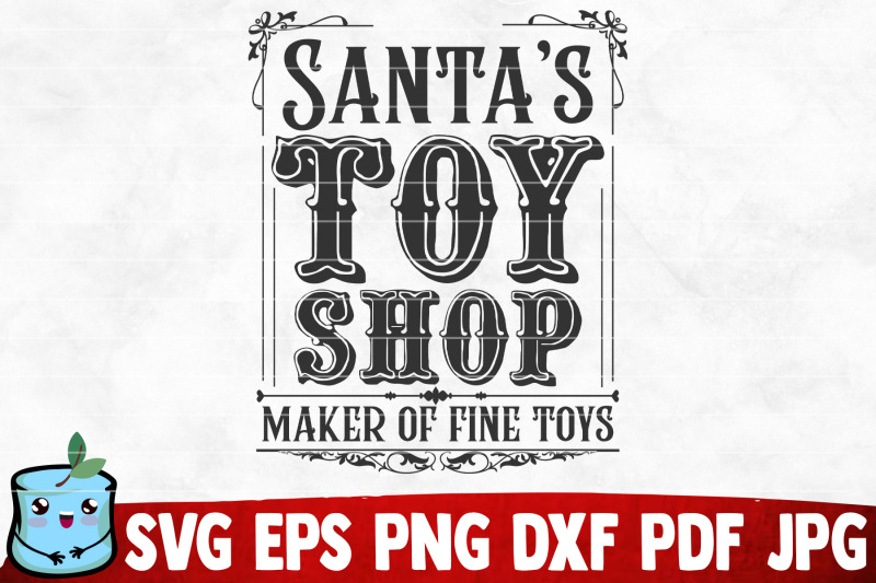 santa-039-s-toy-shop-maker-of-fine-toys-svg-cut-file