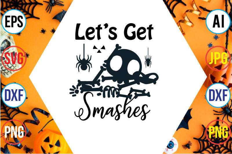 let-us-get-smashes-svg-cut-file