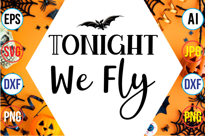 tonight-we-fly-svg-cut-file