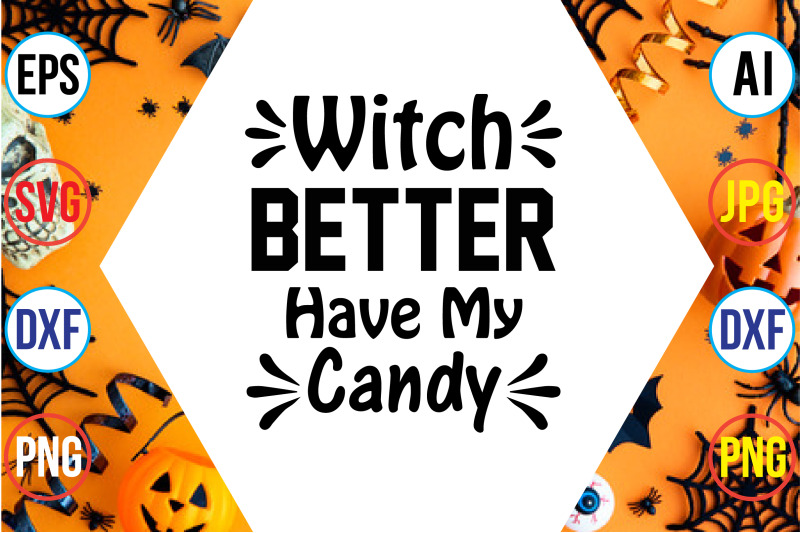 witch-better-have-my-candy-svg-cut-file