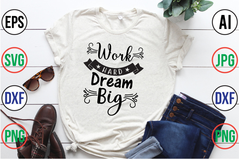 work-hard-dream-big-svg-cut-file