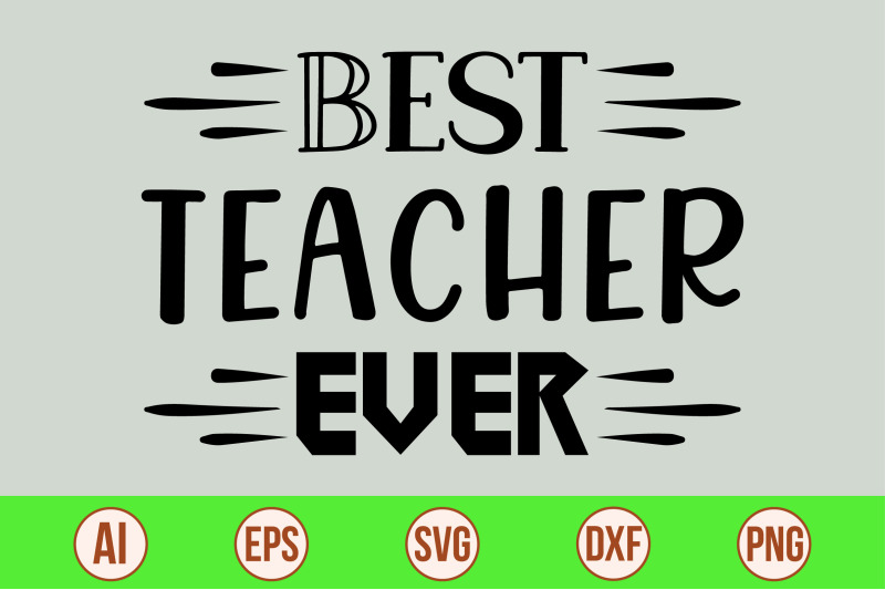 best-teacher-ever-svg-cut-file