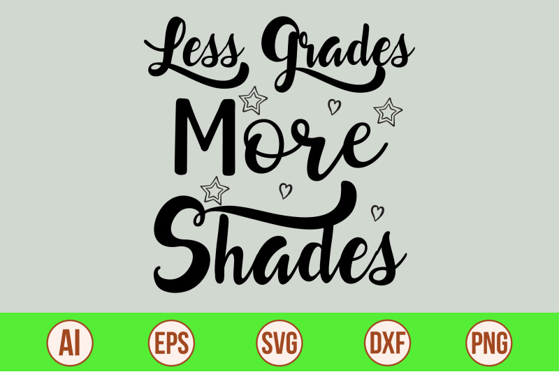 less-grades-more-shades-svg-cut-file