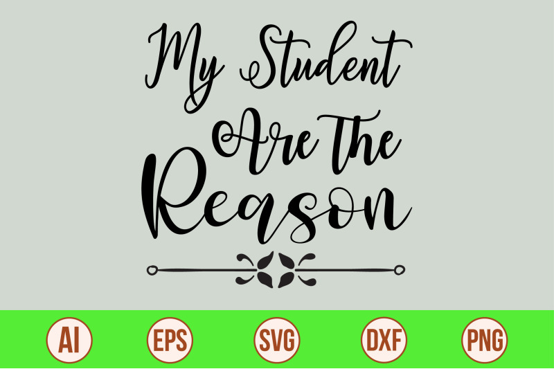 my-student-are-the-reason-svg-cut-file