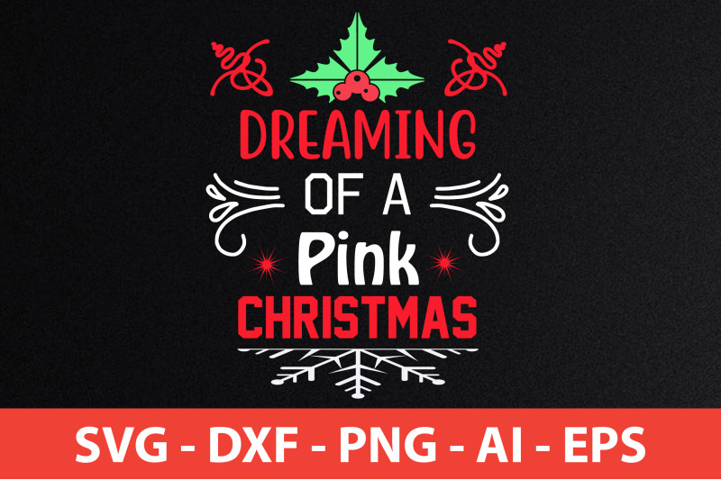 dreaming-of-a-pink-christmas-svg-cut-file-t-shirrt