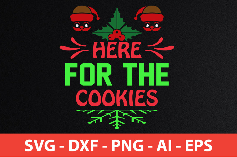 here-for-the-cookies-svg-cut-file