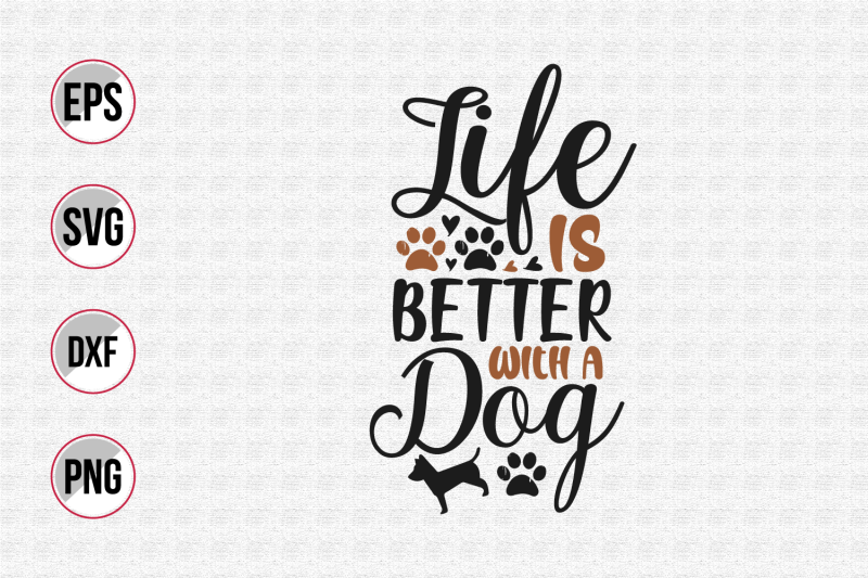 life-is-better-with-a-dog-svg