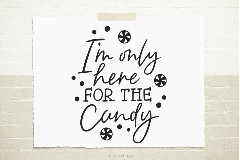 i-039-m-only-here-for-the-candy-svg-cut-file