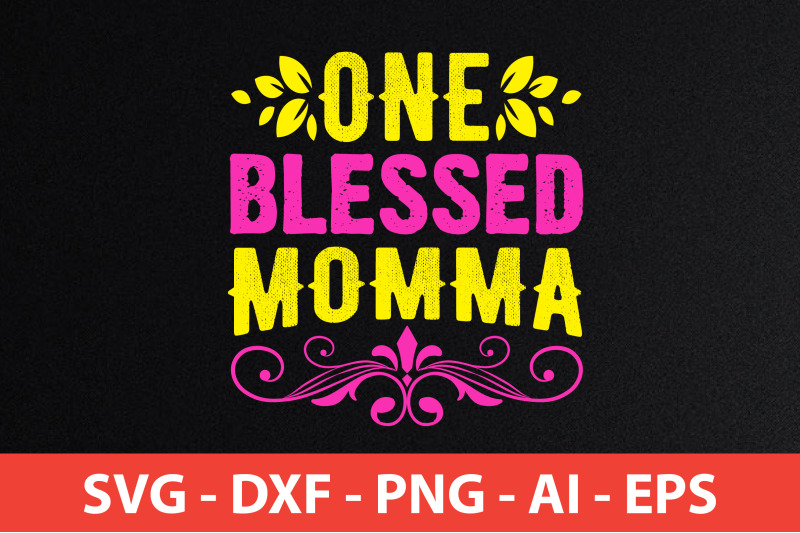 one-blessed-momma-t-shirt-cut-file