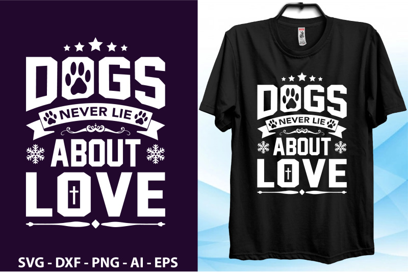 dogs-never-lie-about-love-t-shirt-cut-file