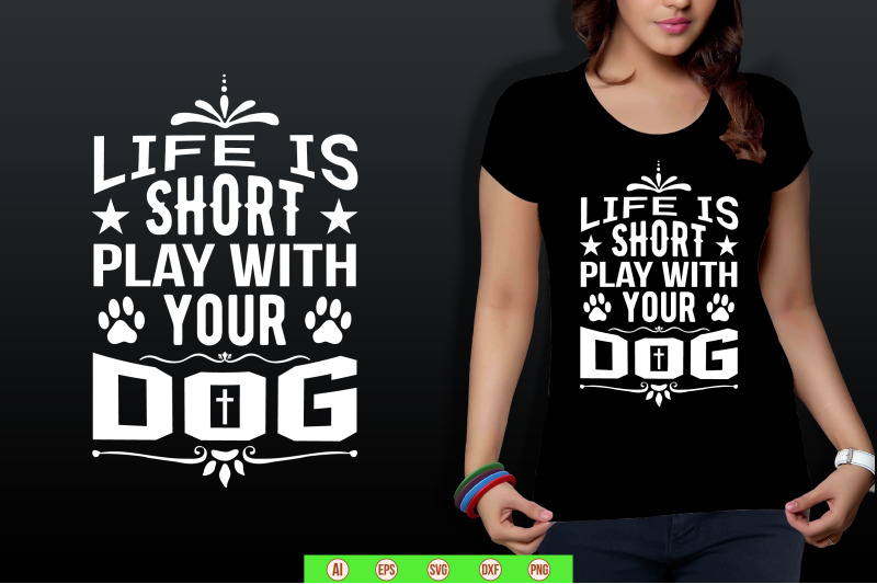 life-is-short-play-with-your-dog