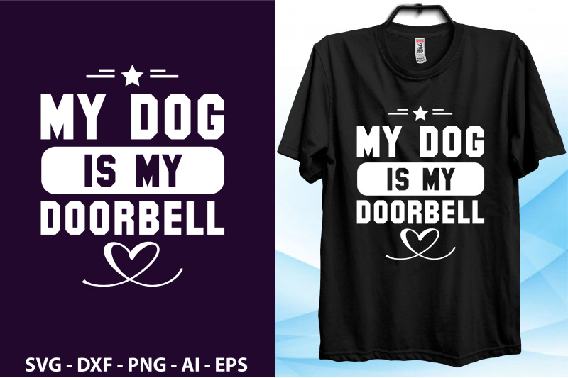 my-dog-is-my-doorbell-t-shirt-cut-file