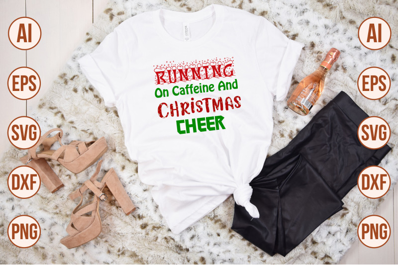 running-on-caffeine-and-christmas-cheer-svg