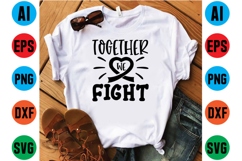 together-we-fight-svg-design