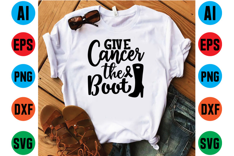 give-cancer-the-boot-svg-design