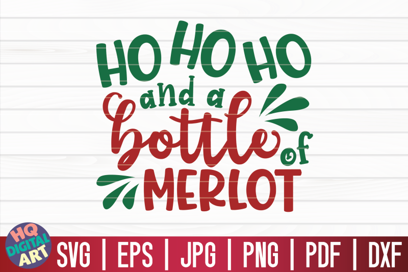 ho-ho-ho-and-a-bottle-of-merlot-svg-christmas-wine-svg