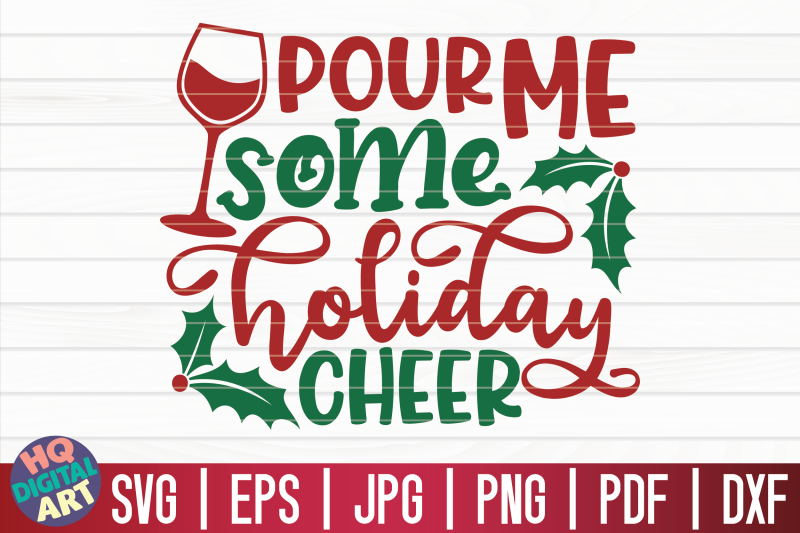 pour-me-some-holiday-cheer-svg-christmas-wine-svg