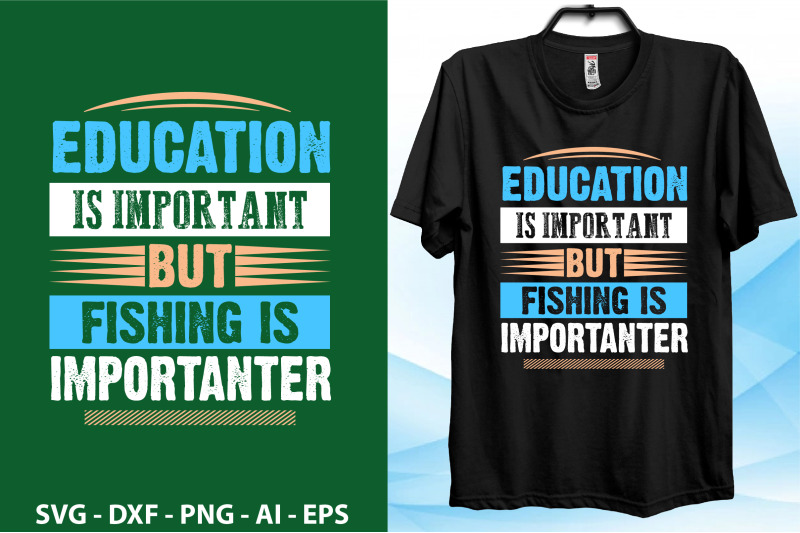 education-is-important-but-fishing-is-importanter-svg-cut-file