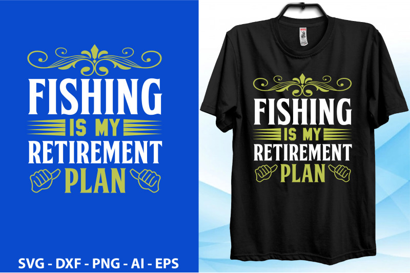 fishing-is-my-retirement-plan-scvg-cut-file