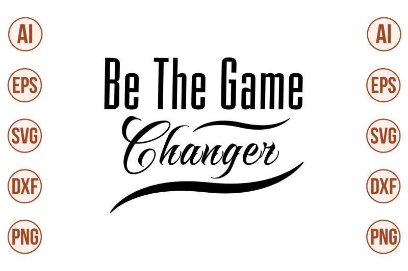 be-the-game-changer-svg-cut-file