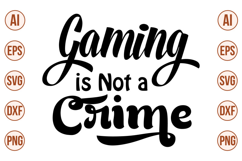 gaming-is-not-a-crime-svg-cut-file